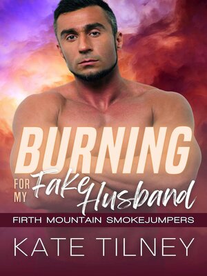 cover image of Burning for My Fake Husband